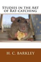 Studies in the Art of Rat-Catching