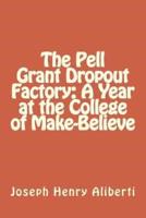 The Pell Grant Dropout Factory