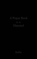 A Prayer Book for the Damned