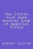 The Little Loch Ness Monster Book of Magicial Flirts