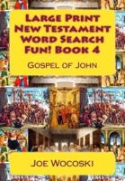 Large Print New Testament Word Search Fun! Book 4