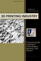 3D Printing Industry - Concise Guide