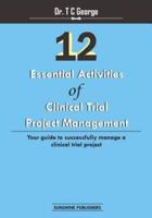 12 Essential Activities of Clinical Trial Project Management