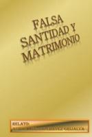 Falsa Santidad Y Matrimonio