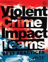 Violent Crimes Impact Teams Best Practices
