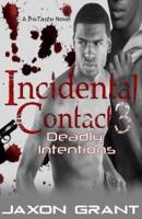 Incidental Contact 3