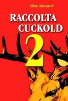 Raccolta Cuckold 2