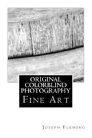 Original Colorblind Fine Art Photography