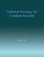 National Strategy for Aviation Security, March 26, 2007