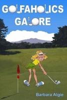 Golfaholics Galore