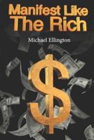Manifest Like The Rich: Hack Reality With Simple Money Magic