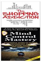 The Shopping Addiction & Mind Control Mastery