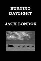 BURNING DAYLIGHT By JACK LONDON