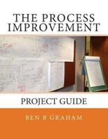 The Process Improvement Project Guide