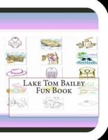 Lake Tom Bailey Fun Book