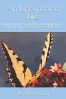 An Unexpected Life: Volume III: May 1988 - May 1990 or what happens when Mary matriculates: does the world turn upsidedown?