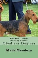 Airedale Terrier Training Secrets