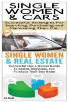 Single Women & Cars & Single Women & Real Estate