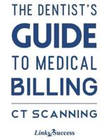 The Dentists Guide to Medical Billing - CT Scanning