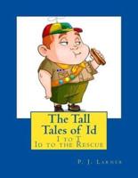 The Tall Tales of Id: I to T - Id to the Rescue