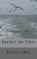 Against the Tides