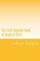 The Little Monday Book of Magical Flirts