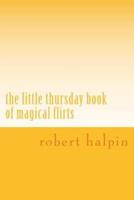 The Little Thursday Book of Magical Flirts