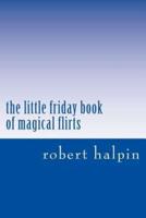 The Little Friday Book of Magical Flirts