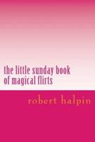 The Little Sunday Book of Magical Flirts