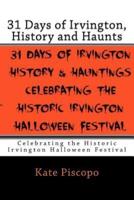 31 Days of Irvington, History and Haunts