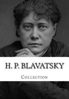 H. P. Blavatsky, Collection