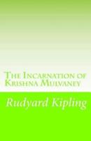 The Incarnation of Krishna Mulvaney