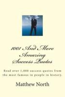 1001 and More Amazing Success Quotes