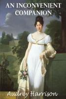 An Inconvenient Companion - A Regency Romance