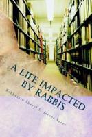 A Life Impacted By Rabbis