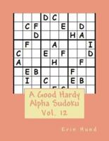A Good Hardy Alpha Sudoku Vol. 12
