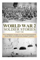 WWII Soldier Stories VIII