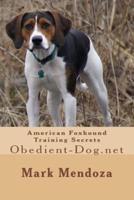 American Foxhound Training Secrets