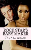 Rock Star's Baby Maker
