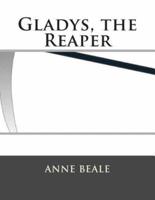 Gladys, the Reaper