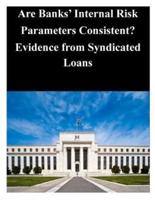 Are Banks' Internal Risk Parameters Consistent? Evidence from Syndicated Loans