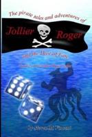 The Pirate Tales and Adventures of Jollier Roger, and the Dice of Fate