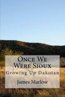 Once We Were Sioux