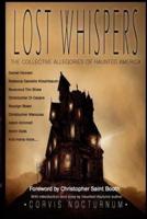 Lost Whispers the Collective Allegories of Haunted America