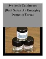 Synthetic Cathinones (Bath Salts)
