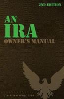 An IRA Owner's Manual, 2nd Edition