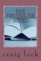 Book Publishing for "Dummies"