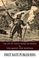 The Life of Vasco Nunez De Balboa