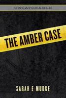 The Amber Case