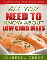All You Need To Know About Low Carb Diets